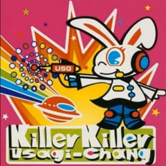 Killer Killer Usagi Chang.mp3