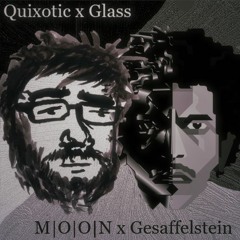 Quixotic x Glass