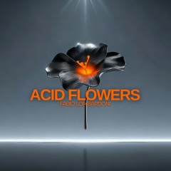 Acid Flowers