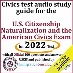 [Read] KINDLE PDF EBOOK EPUB Civics Test Audio Study Guide for the U.S. Citizenship Naturalization a