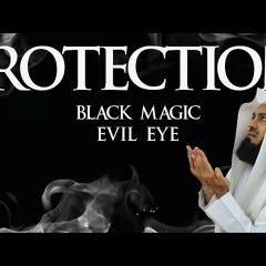 Protection from Jinn, Evil Eye & More - Mufti Menk - Part 1