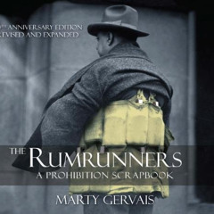 READ KINDLE ✓ The Rumrunners: A Prohibition Scrapbook by  Marty Gervais PDF EBOOK EPU
