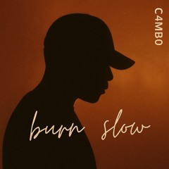 burn slow (C4MB0)