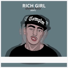 Denis Ago - Rich Girl (Edit)