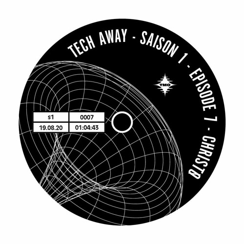 TECH AWAY #7 avec CHRISTØ