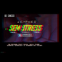 CYPHER - Sem Stress _Prod.SN Record.mp3