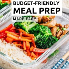 ✔read❤ Budget-Friendly Meal Prep Made Easy: A Beginner's Guide to Healthy and Delicious Meal Pre