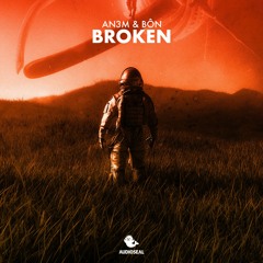 AN3M & BÔN - Broken