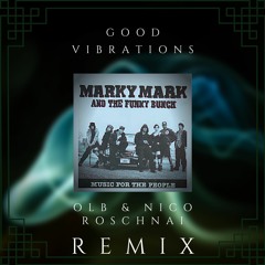 Marky Mark & The Funky Bunch - Good Vibrations (OLB & Nico Roschnai Remix) FREE DOWNLOAD