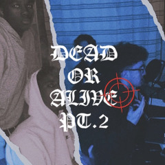 MILKY - DEAD OR ALIVE! PT. 2 (FEAT. JP & TayROC )