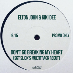 Elton John & Kiki Dee - Don't Go Breaking My Heart (Sgt Slick's Multitrack ReCut)