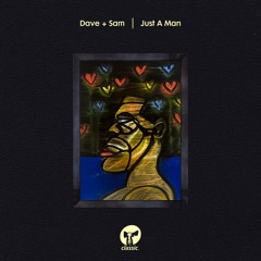 Dave + Sam - Just A Man (Extended Mix)