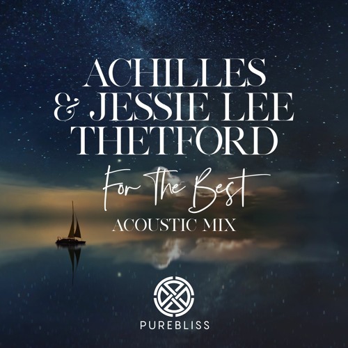 Achilles & Jessie Lee Thetford - For The Best (Acoustic Mix)