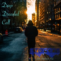 Deep Dreaded Call - 5TEFAN5 (feat. StephanieKay)