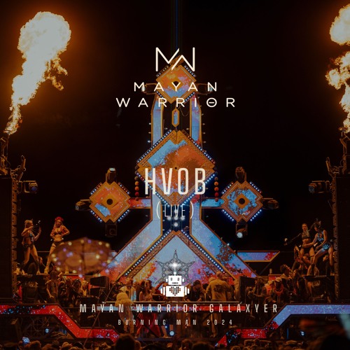 HVOB (LIVE) - Mayan Warrior - Burning Man 2024