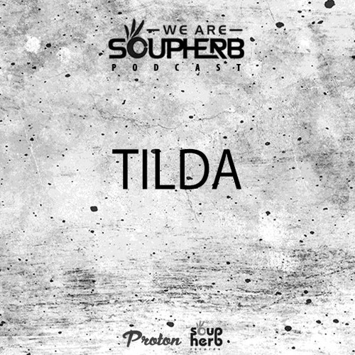 WeAreSoupherb_056_TILDA_[Proton_Radio]