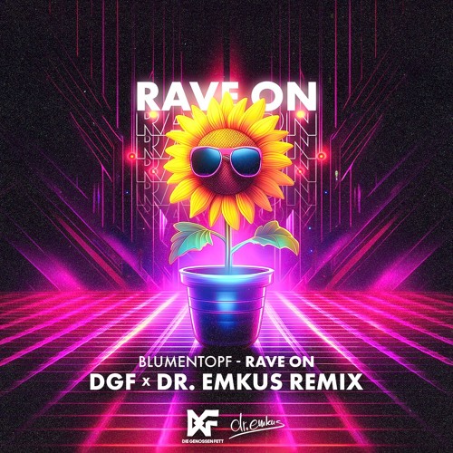 Stream Blumentopf Rave On (DGF x Dr.Emkus Remix) by Die Genossen Fett