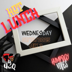 HumpDay Vibes 07:16:25 Mix 2