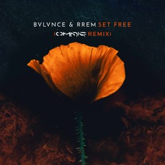 BVLVNCE & RREM - Set Free (Ohmie Official Remix)