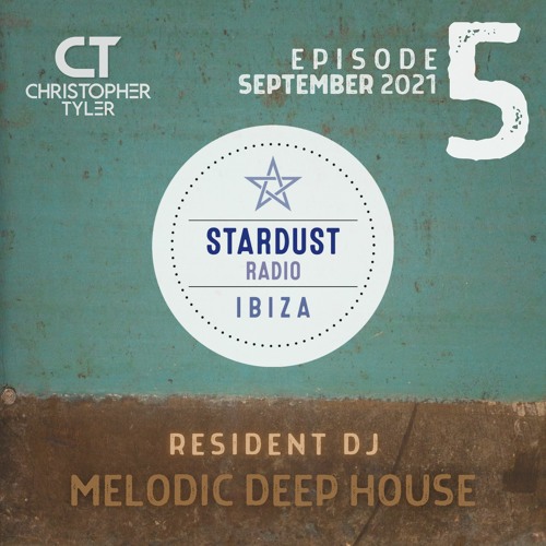 IBIZA STARDUST RADIO - Resident DJ - #5 - SEPTEMBER 2021 - (Melodic Deep House - Sunlounger)
