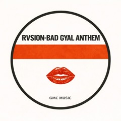 RVSION-BAD GYAL ANTHEM(Original).mp3
