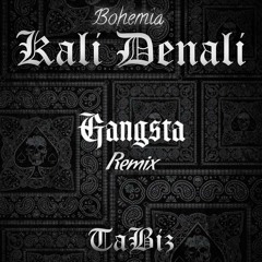 Bohemia - Kali Denali (TaBiz Gangsta Remix)