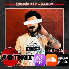 Rotwax Radio - Episode 177 - KANDA