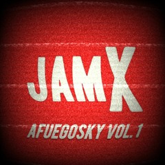 AFUEGOSKY VOL. 1 BY DJ JAMX