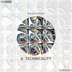 Brightwing - A Technicality //SUM0062