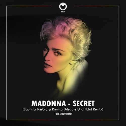 Madonna - Secret (Bautista Toniolo & Ramiro Drisdale Unofficial Remix)FREE DOWNLOAD