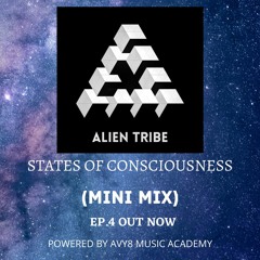 STATES OF CONSCIOUSNESS EP.4 (OUT NOW)