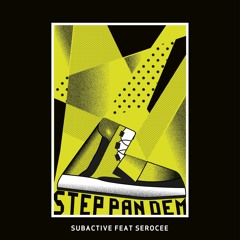 Subactive Feat Serocee - Step Pan Dem // FREE DOWNLOAD