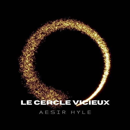 Le Cercle Vicieux By Aesir Hyle