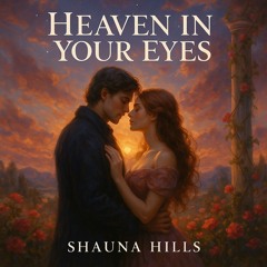Heaven in Your Eyes 👀