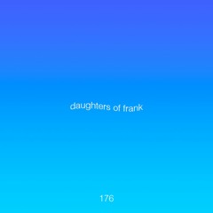 Untitled 909 Podcast 176: Daughters of Frank