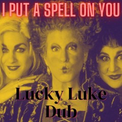 I Put A Spell On You Dub