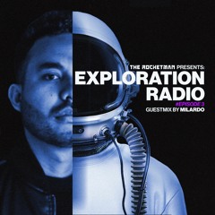 Exploration Radio #EPISODE 3 (Guestmix by MILARDO)