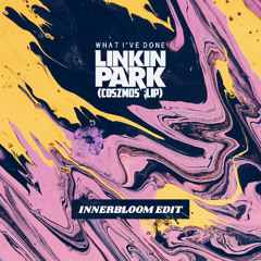 Innerbloom x What I've Done (Coszmos Flip)