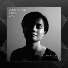 Mødulations Radio 003 // Mei Ling Young [London] // Deep & Soulful House