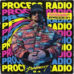 Dombresky - Process Radio #091