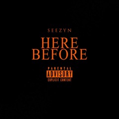 HERE BEFORE - ( Prod By Twnty Svn , Coopthetruth , & 2on2 )