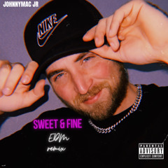 Sweet & Fine EDM remix