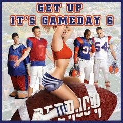 Get Up Its Gameday 6