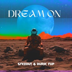 Aerosmith- Dream On (SYKEOUT & DURIK Flip)