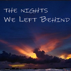 The Nights We Left Behind