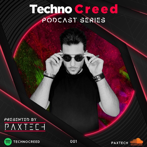 TCP001 - Techno Creed Podcast - Paxtech Guest Mix