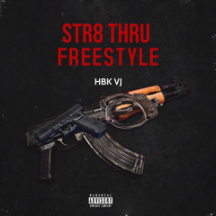 Str8 thru (freestyle)