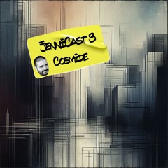 JENNICAST #3 - Cosmide