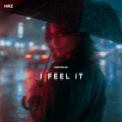 Mike Dylan - I Feel It