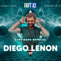 PODCAST #16 - Convidado Especial: Diego Lenon, Agosto 2020